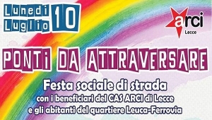 &quot;Ponti da Attraversare&quot;, la festa che celebra l&#039;attività del CAS Lecce di Arci