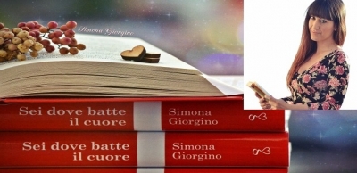 Simona Giorgino ci racconta il suo &quot;Sei dove batte il cuore&quot;, in attesa di altre storie da leggere e amare