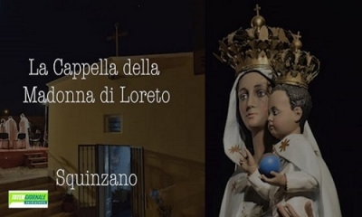 Squinzano. La Cappella della Madonna di Loreto. Briciole di storia. Video a cura di Paolo Andriani e Roberto Schipa