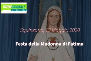 Madonna di Fatima 13.05.2020. Video di R. Schipa e P. Andriani