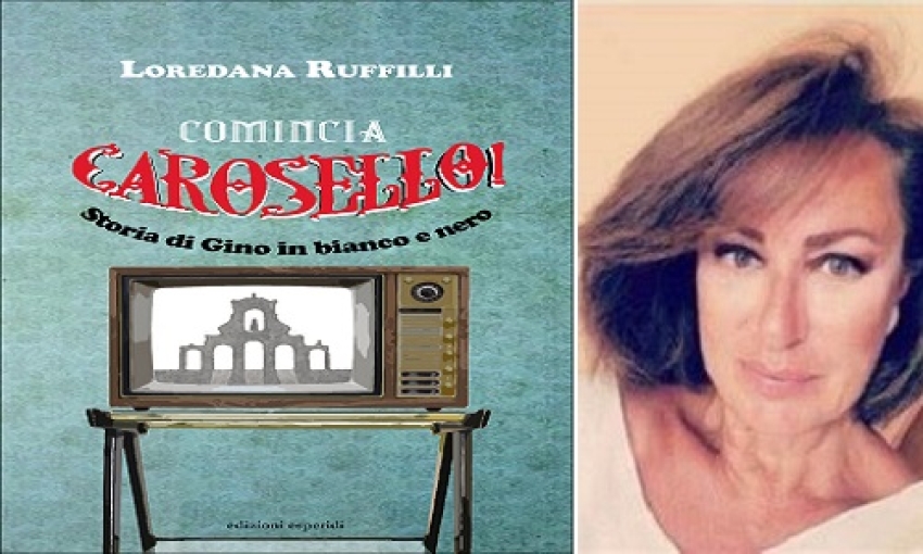 Loredana Ruffilli presenta il suo libro &quot;Comincia Carosello! Storia di Gino in bianco e nero&quot; questa sera in P.zza Plebiscito